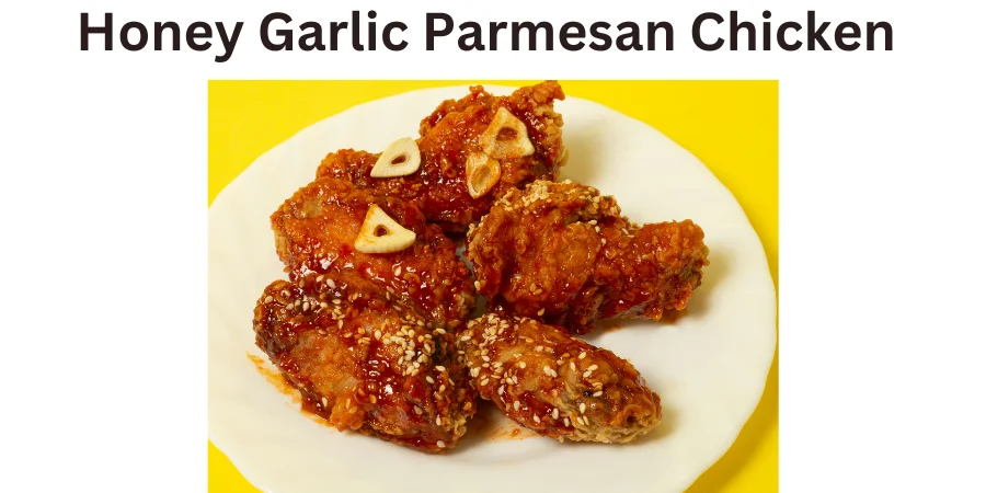 Honey Garlic Parmesan Chicken