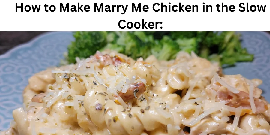 Crockpot Marry Me Chicken Spaghetti