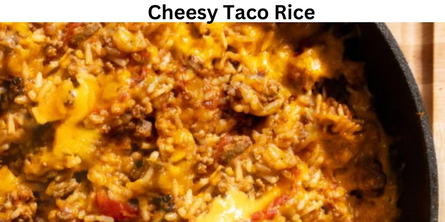 Cheesy Taco Rice