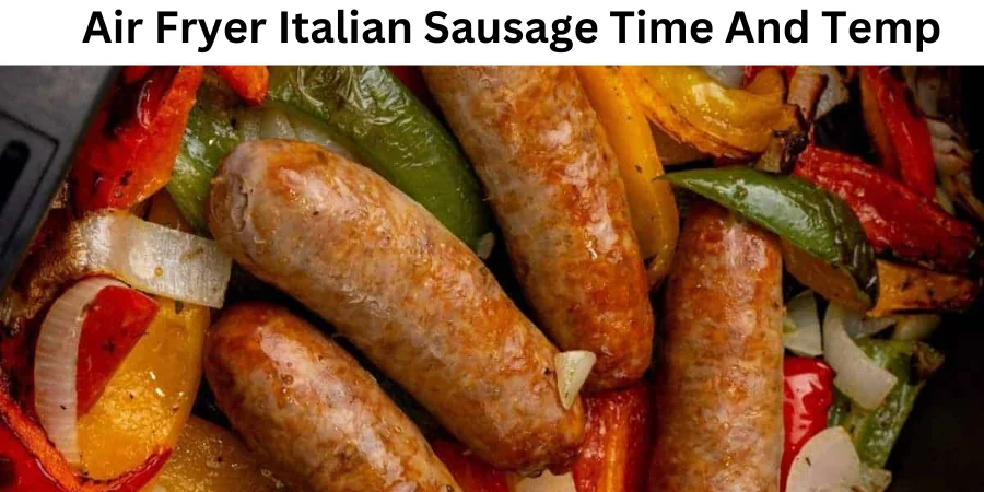 Air Fryer Italian Sausage