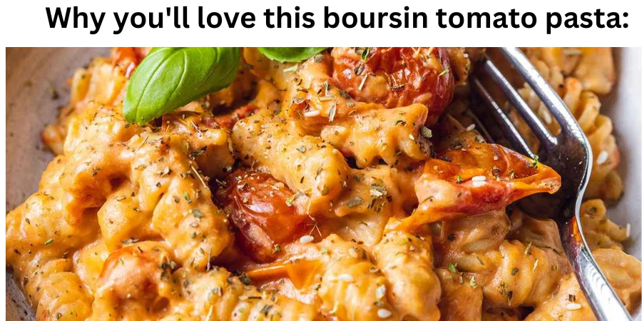 Tomato Basil Boursin Pasta