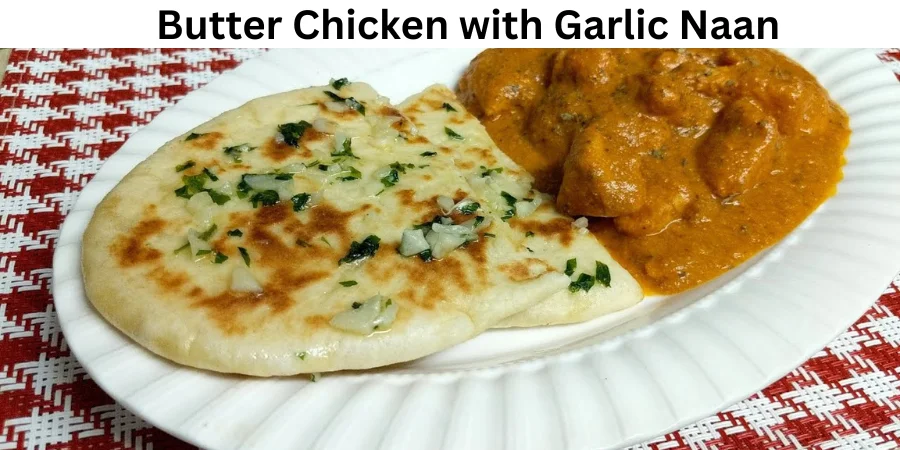 Butter Chicken with Garlic Naan